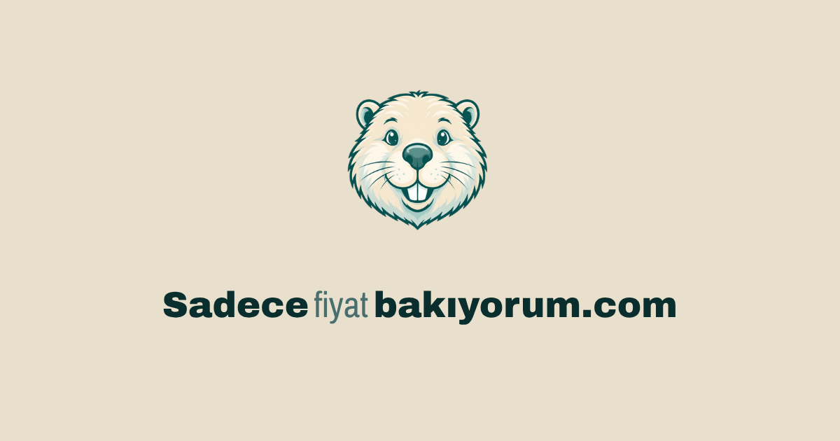 Sadece Fiyat Bakıyorum